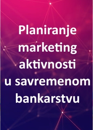 Planiranje marketing aktivnosti u savremenom bankarstvu