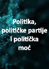 Politika, političke partije i politička moć